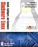 Install, Configure, and Customize Slackware LINUX (with CD-ROM)