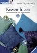 Kissen-Ideen. Wohnaccessoires zum Selbermachen