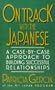 On Track with the Japanese: A Case-By-Case Approach to Building Successful Relationships