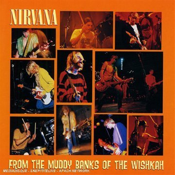 Nirvana - Nirvana - 1996 - From the Muddy Banks of the Wishkah - Zortam Music