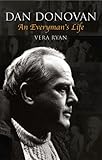 Dan Donovan : an Everyman's life
