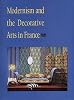Modernism and the Decorative Arts in France: Art Nouveau to Le Corbusier (Yale Publications in the History of Art)