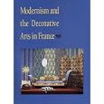 Modernism and the Decorative Arts in France: Art Nouveau to Le Corbusier (Yale Publications in the History of Art) by Nancy J. Troy