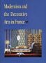Modernism and the Decorative Arts in France: Art Nouveau to Le Corbusier (Yale Publications in the History of Art)