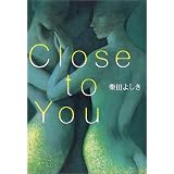Close to You