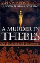 A Murder in Thebes: A Mystery of Alexander the Great