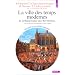 La ville des Temps Modernes : De la Renaissance aux R�volutions