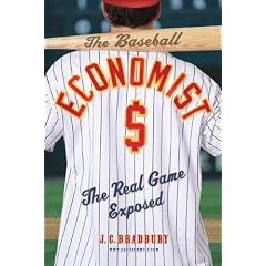 The Baseball Economist: The Real Game Exposed