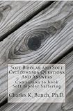 Soft Bipolar and Soft Cyclothymia Questions and Answers: companion to book Soft Bipolar Suffering (Soft Bipolar and Cyclothymia Questions and Answers)