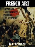 French Art, Classic and Contemporary Painting and Sculpture