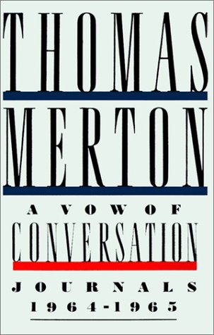 A Vow of Conversation: Journals, 1964-1965 under Merton, Thomas in The Books Store