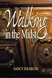 Walking in the Midst