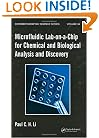 Microfluidic Lab-on-a-Chip for Chemical and Biological Analysis and Discovery (Chromatographic Science Series)