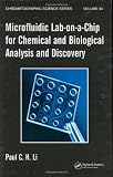 Microfluidic Lab-on-a-Chip for Chemical and Biological Analysis and Discovery (Chromatographic Science Series)