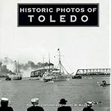 Historic Photos of Toledo (Historic Photos.)