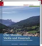 �ber Mondsee, Attersee, V�ckla und Hausruck