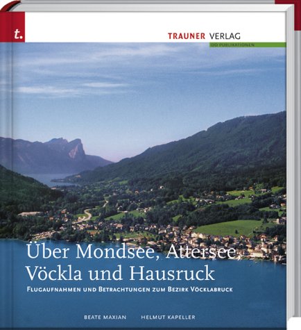�ber Mondsee, Attersee, V�ckla und Hausruck
