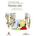 Soyons zen : Au-del� des mots, la libert� de l'esprit