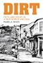 Dirt: Filth and Decay in a New World Arcadia