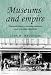 Museums and Empire: Natural History, Human Cultures and Colonial Identities (Studies in Imperialism)