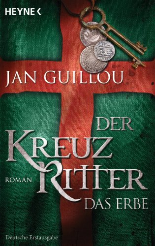 Der Kreuzritter - Das Erbe: Roman (German Edition)