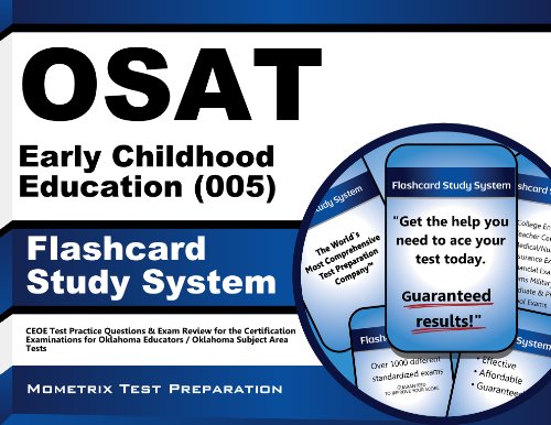 OSAT Early Childhood Education (005) Flashcard Study System: CEOE Test Practice Questions & Exam Review for the Certification Examinations for Oklahoma Educators / Oklahoma Subject Area Tests (Cards)