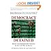 Democracy Detained: Secret Unconstitutional Practices in the U.S. War on Terror