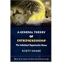 A General Theory Of Entrepreneurship: The Individual-opportunity Nexus