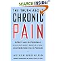 The Truth About Chronic Pain: Patients And Professionals On How To Face It, Understand It, Overcome It