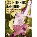 If the kids are united: Von Punk zu Hardcore und zur�ck