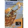 Ancien Testament : Tome 1, De la cr�ation du monde � l'entr�e en Terre promise