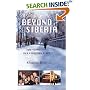 Beyond Siberia: Two Years in a Forgotten Place