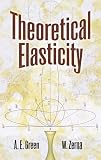 Theoretical Elasticity (Dover Civil and Mechanical Engineering)