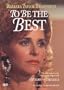 To Be the Best