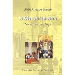 Le Ciel sur la terre. Essai sur l'essence de la liturgie