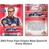 Press Pass Eclipse Warp Speed '03 Rusty Wallace Card