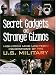 Secret Gadgets and Strange Gizmos: High-Tech (and Low-Tech) Innovations of the U.S. Military