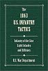 The 1863 U.S. Infantry Tactics: Infantry of the Line, Light Infantry, and Riflemen