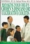Managing Your Child's Crohn's Disease and Ulcerative Colitis
