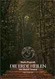 Die Erde heilen - Das Modell T&uuml;rnich - Marko Pogacnik