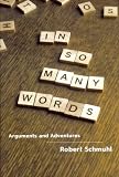 In So Many Words: Arguments and Adventures