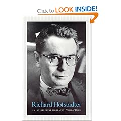Richard Hofstadter: An Intellectual Biography
