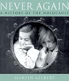 Never Again : A History of the Holocaust