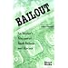 Bailout: An Insider's Account of Bank Failures and Rescues