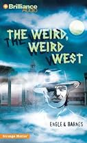The Weird, Weird West (Strange Matter®)