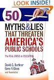 50 Myths and Lies That Threaten America's Public Schools: The Real Crisis in Education