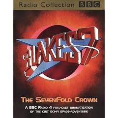 Blake's 7: Seven Fold Crown v.1: Seven Fold Crown Vol 1 (BBC Radio Collection)
