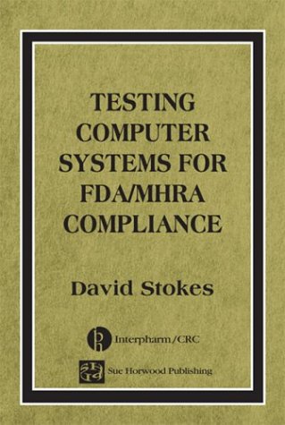 Testing Computer Systems for Fda/Mca Compliance (Computer Systems Validation Life Cycle Activities)