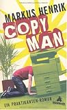 Copy Man: Ein Praktikanten-Roman