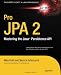 Pro JPA 2: Mastering the Java(TM) Persistence API (Expert's Voice in Java Technology)